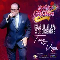 Tony Vega Intimo en ISLAS DE ATLAPA - Panama