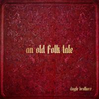 An Old Folk Tale by Dingle Brothers
