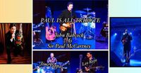 PAUL IS ALL - Tribute to Sir Paul McCartney!  (TRIO BAND)