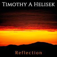 Reflection by Timothy A. Helisek