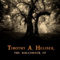 The Halloween EP by Timothy A. Helisek