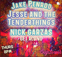 Jake Penrod, Jesse and the Tender Things, Nick Garza's Get Along