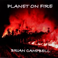Planet On Fire by Brian Campbell