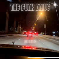 The Funk Drive* {ה פַּחַד נהיגה} by ת'שמונהשבע {TJ87Music}