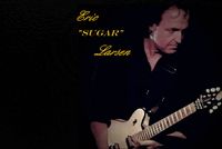 Eric "Sugar" Larsen is currently in the studio working on his new Album project. Dates for his Live performances will be posted soon.