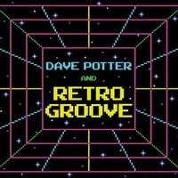 Dave Potter and Retro Groove by Dave Potter