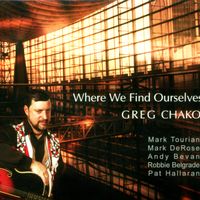 Where We Find Ourselves by Greg Chako