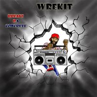 Wreckit Breaks The Concrete by Wreckit