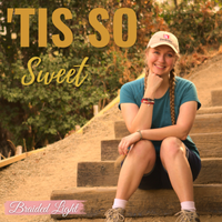 'Tis so Sweet by Braided Light