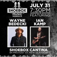 Shoebox Music Mondays ft Wayne Bedecki and Ian Kamp 
