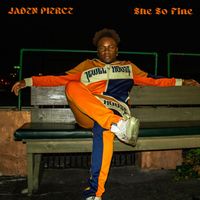 She so Fine by Jaden Pierce