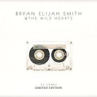MIX TAPE I by Bryan Elijah Smith & The Wild hearts
