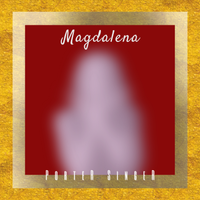 Magdalena by Porter Singer (feat. Monica Page Subia, Prem Vidu, Vito Gregoli and Masood Ali Khan)