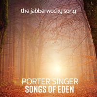 The Jabberwocky Song by Porter Singer & Songs of Eden