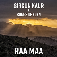 Raa Maa by Sirgun Kaur & Songs of Eden