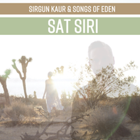 Sat Siri by Sirgun Kaur & Songs of Eden