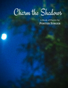 Charm the Shadows (Poetry E-Book)