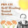 ONE 45-Minute Private Self-Healing Sound Session