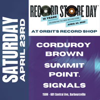Orbit's Record Shop - Record Store Day Celebration featuring Signals, Summit Point. and Corduroy Brown.