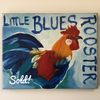 ‘Little Blues Rooster’ - Sold