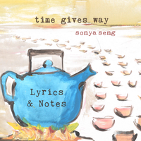 Time Gives Way Lyrics & Notes