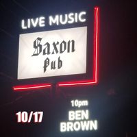 Ben Brown @ The Saxon Pub