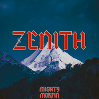 Zenith by Mighty Morfin