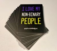 "I Love My Non-Binary People" Vinyl Sticker (BACK IN STOCK!)