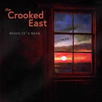 Where it's Warm by The Crooked East