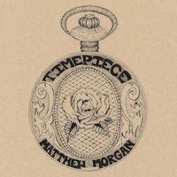 Timepiece - NEW 2023 Release! MP3 (compressed files) by Matthew Morgan