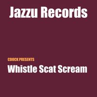 Whistle Scat Scream (WAV) by Charles Dockins