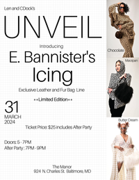 Featuring The E. Bannister's Icing Showcase Exclusive Leather and Fur Bag Line and After Party Celebration. 