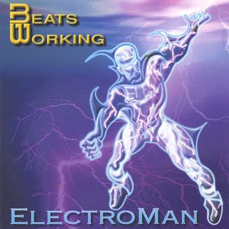 Electroman - Beats Working - Album