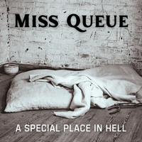 A Special Place in Hell by Miss Queue