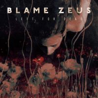 Left For Dead by Blame Zeus