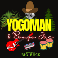 YOGOMAN & Bongo Jac feat. Big Buck