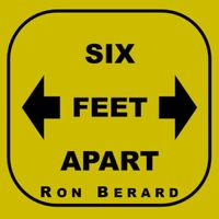 Six Feet Apart by Ron Berard