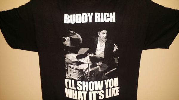 SHOW YOU WHAT IT'S LIKE T SHIRT - The Buddy Rich Band