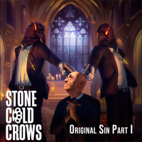 Original Sin Pt. I by Stone Cold Crows