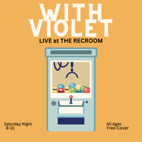 WITH VIOLET Live at the Rec Room