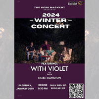 GCSU Backlot presents the 2024 Winter Concert featuring With Violet and Noah Hamilton