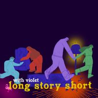 Long Story Short by WITH VIOLET 