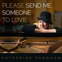 Please Send Me Someone To Love by Katherine Farnham