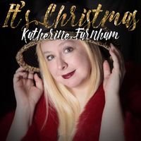 It's Christmas  by Katherine Farnham