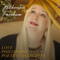"Love Philosophy Poetry Collection" Audiobook by Katherine Farnham