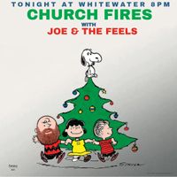 Joe & The Feels with Church Fires