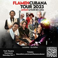YORK THEATRE, VANCOUVER - Jafelin & Flor de Caña present FLAMENCUBANA!