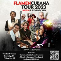 SHADBOLT CENTRE, BURNABY - Jafelin & Flor de Caña present FLAMENCUBANA!
