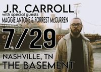 J.R. Carroll w/ Special Guests - Maggie Antone, Forrest McCurren
