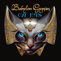 Cats Eyes by Babylon Gypsies
